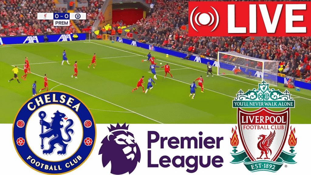 Chelsea vs. Liverpool.